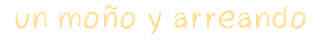 Un moño y arreando
